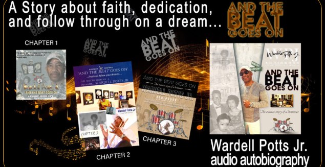 And the Beat Goes On — Wardell Potts Jr. audio autobiography
